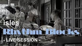 Rhythm Blocks -isles-